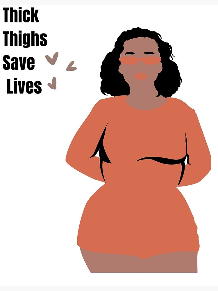 thick-thighs-save-lives-poster-for-sale-by-trax04-redbubble