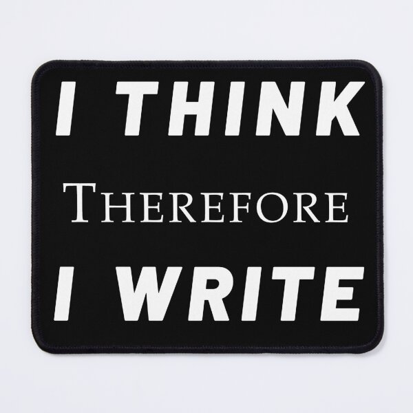 Item preview, I Think Therefore I Write designed and sold by Grepthor.