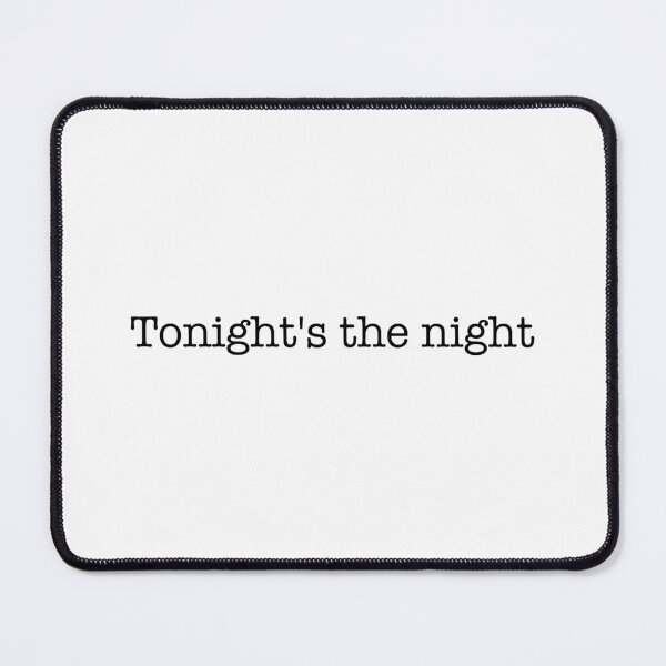 Item preview, Tonight's the night (black) designed and sold by didijuca.