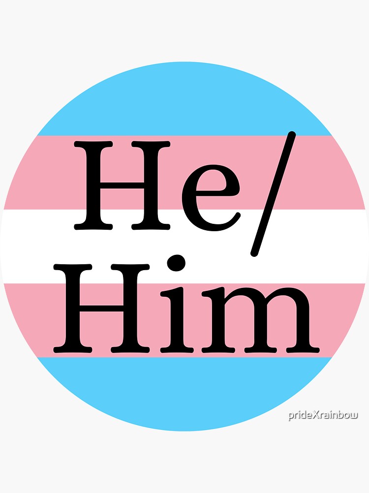 He Him Transgender Pronoun Trans Gender Identity Pin Sticker For Sale By Pridexrainbow Redbubble 8683