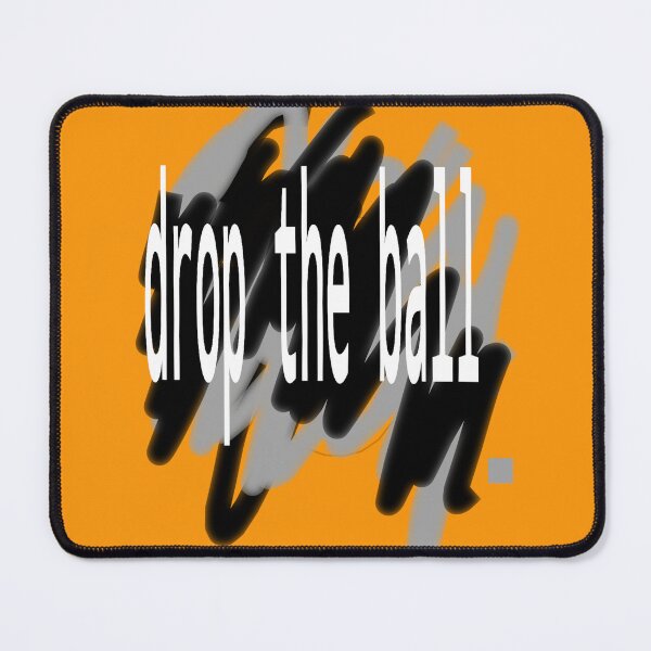 Item preview, Drop the ball designed and sold by Ian Wylie.