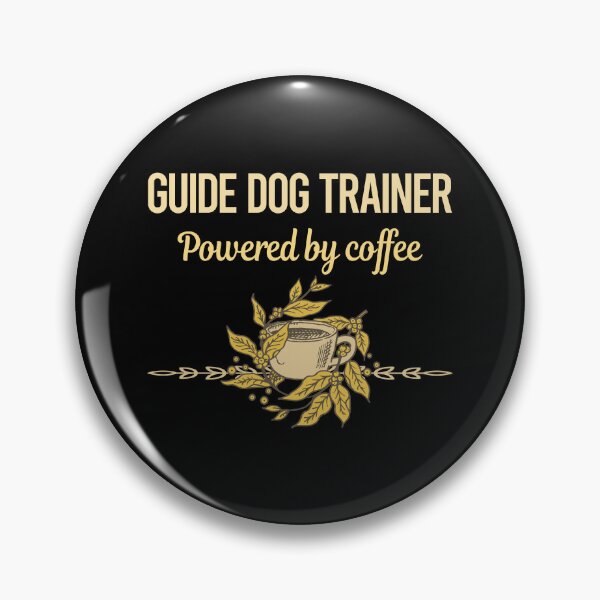 Item preview, Powered By Coffee Guide Dog Trainer designed and sold by trinayolkcelia.