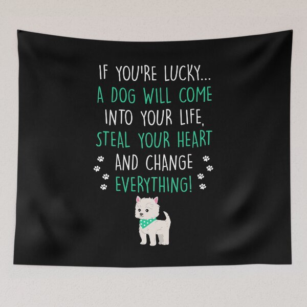 Item preview, IF YOU'RE LUCKY A DOG WILL COME INTO YOUR LIFE designed and sold by antipatic.