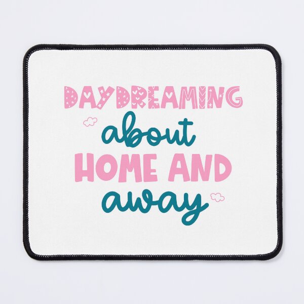 Item preview, Daydreaming About Home and Away designed and sold by chellys.