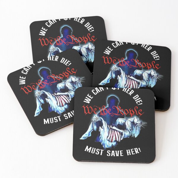 Item preview, We Can't Let Her Die Must Save Her We The People Liberties  designed and sold by judyufmi.