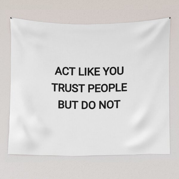 Item preview, Act like you trust people but do not designed and sold by Itaxi.