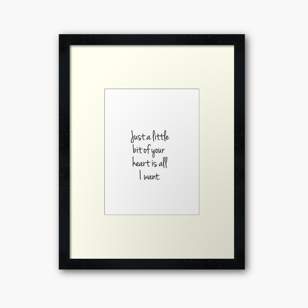 Just A Little Bit Of Your Heart Lyric Framed Art Print By Ag1d