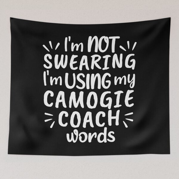 Item preview, I'm not swearing I'm using my camogie coach words designed and sold by TheGreenGoat.