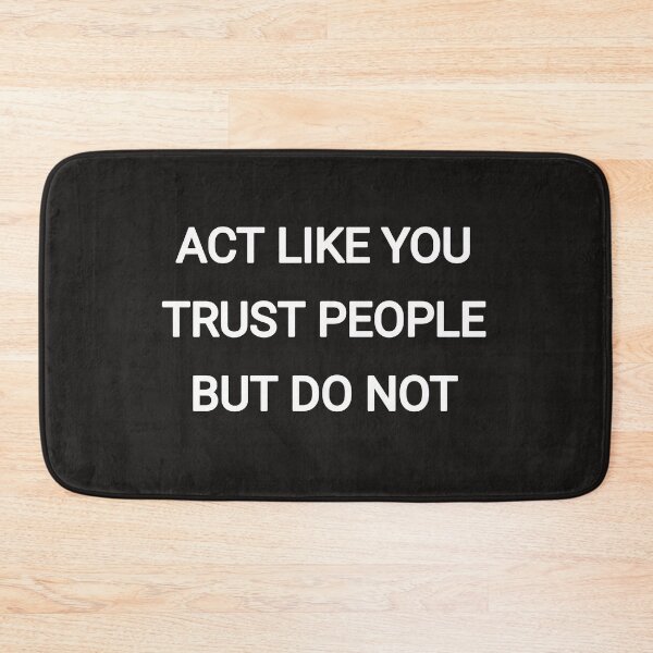 Item preview, Act like you trust people but do not designed and sold by Itaxi.