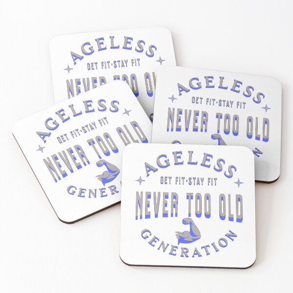 Item preview, Ageless Generation: Never Too Old designed and sold by agelessfitfreak.