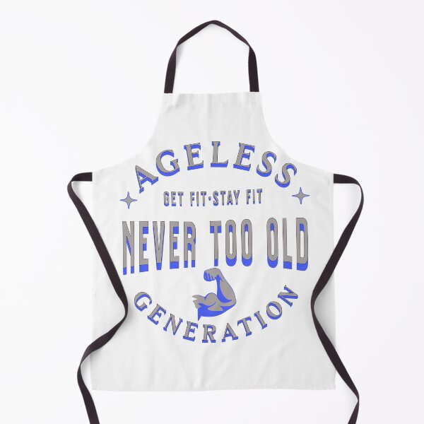 Item preview, Ageless Generation: Never Too Old designed and sold by agelessfitfreak.