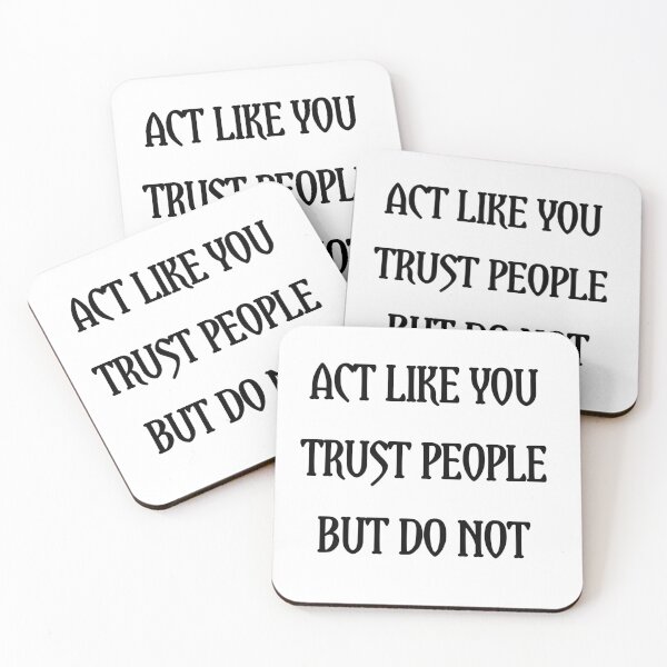 Item preview, Act like you trust people but you do not designed and sold by Itaxi.
