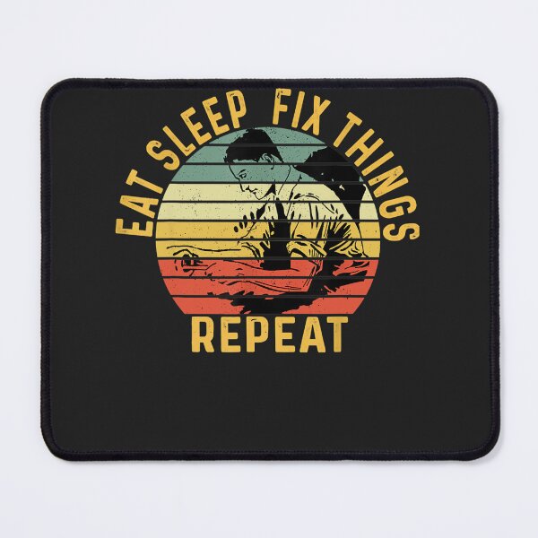 Item preview, Eat, Sleep, Fix Stuff, Repeat! Gift for Repairman, handyman designed and sold by alanxgoldberger.