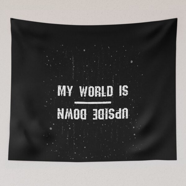 Item preview, My World is Upside Down Posters and Art Prints designed and sold by SophieSimard.