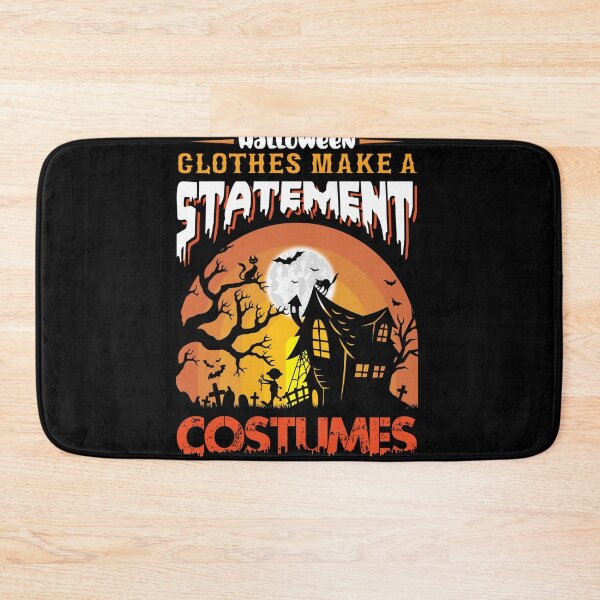 Item preview, Halloween Clothes Make A Statement Costumes Tell A Story Halloween Scene designed and sold by my-pro-designer.