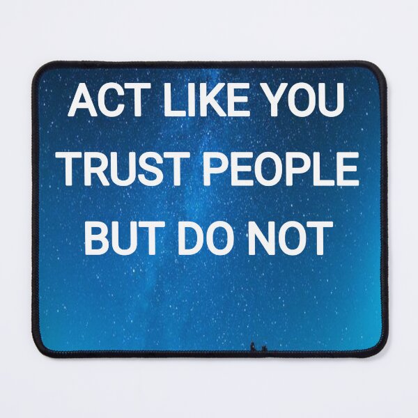 Item preview, Act like you trust people but do not designed and sold by Itaxi.