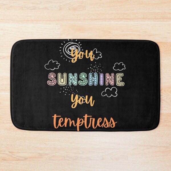 Item preview, You sunshine you temptress designed and sold by R&C.