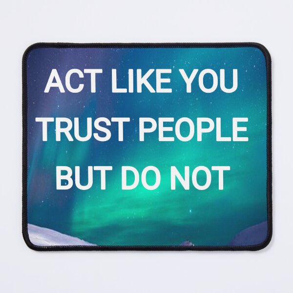 Item preview, Act like you trust people but do not designed and sold by Itaxi.