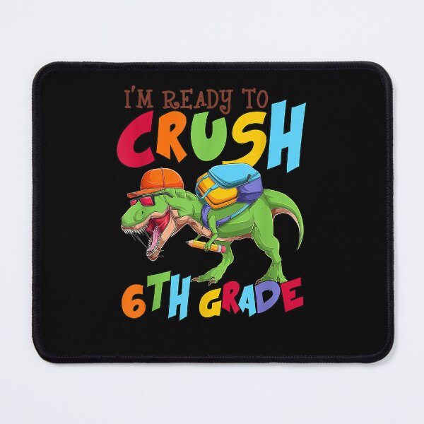 Item preview, I'm Ready To Crush 6th Grade T Rex Back To School Gift  designed and sold by judyufmi.