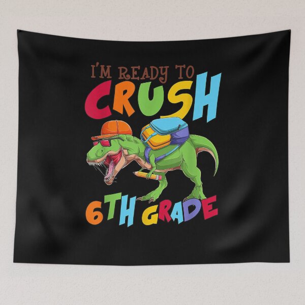Item preview, I'm Ready To Crush 6th Grade T Rex Back To School Gift  designed and sold by judyufmi.