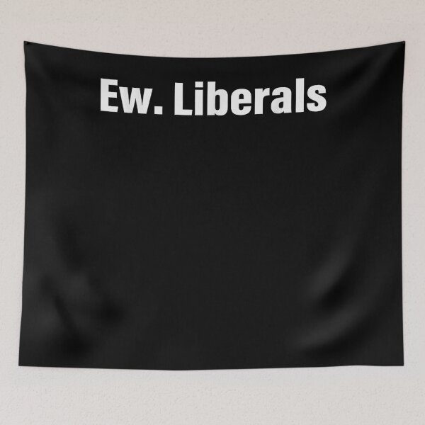 Item preview, Ew Liberals Apparel  designed and sold by u8ritaae.