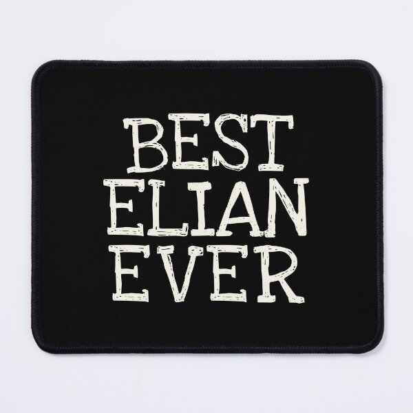 Item preview, Best Elian Ever Funny Personalized Name designed and sold by MariosNydras.