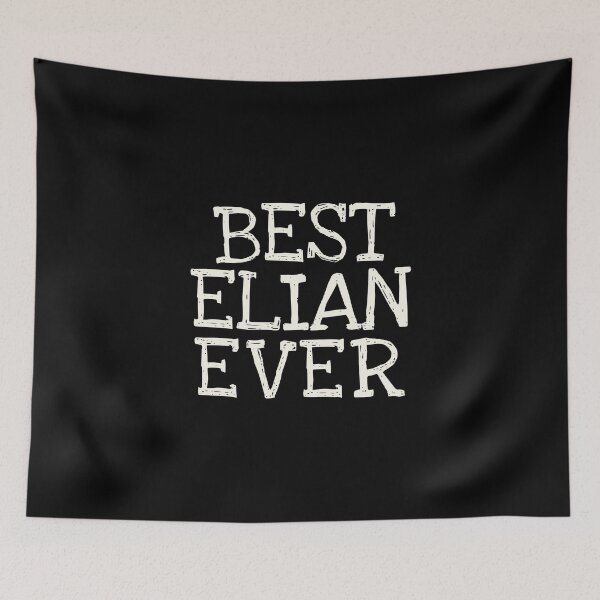 Item preview, Best Elian Ever Funny Personalized Name designed and sold by MariosNydras.