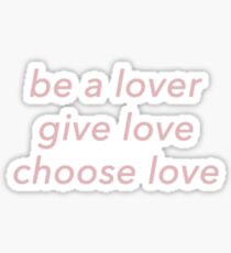 be a lover Sticker