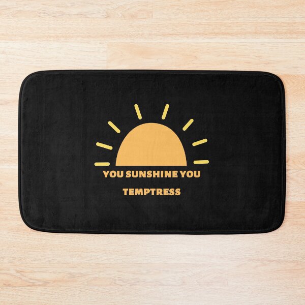 Item preview, You sunshine you temptress designed and sold by R&C.
