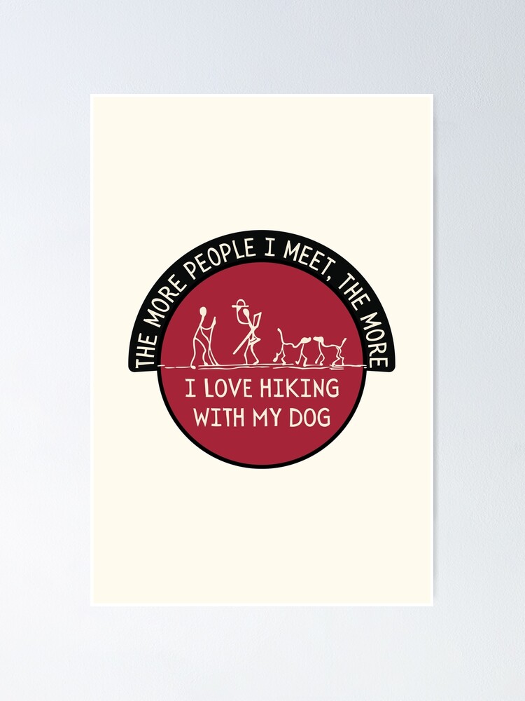 Póster «Cuanta más gente conozco, más me encanta ir de excursión con mi