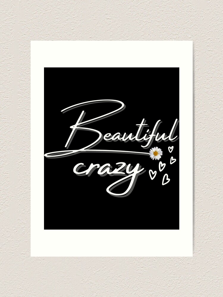 Beautiful Crazy Lyrics  Photographic Print for Sale by HustleandHavens