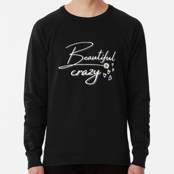 Beautiful Crazy Lyrics Hoodies Long Sleeve Beautiful Crazy Luke