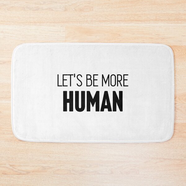 Item preview, Let's be mot human designed and sold by Larrix.