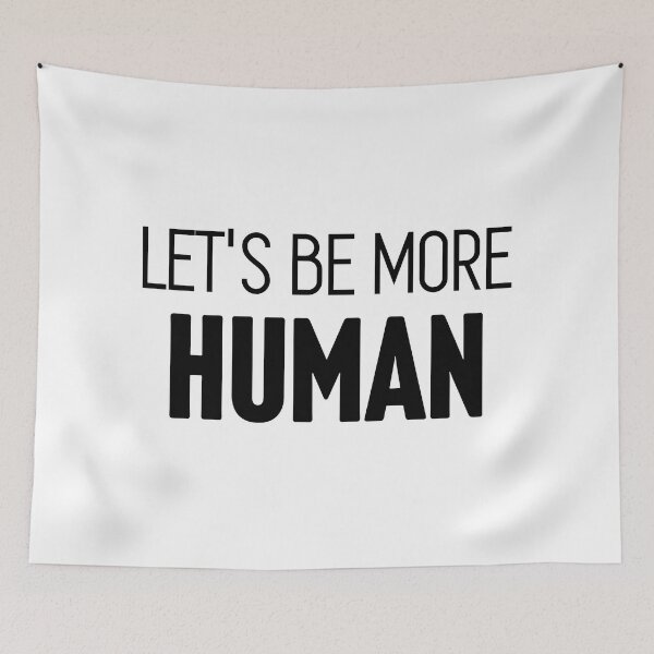 Item preview, Let's be mot human designed and sold by Larrix.