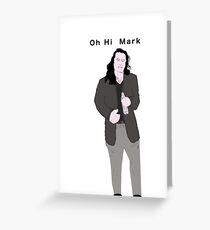 Oh Hi Mark Greeting Card