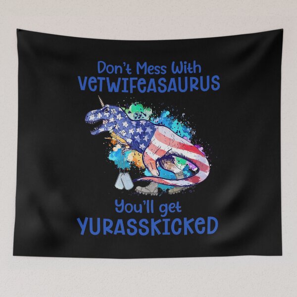 Item preview, Don't mess with vetwifeasaurus you'll get jurasskicked dinosaur america flag funny designed and sold by elizabethdawnn.