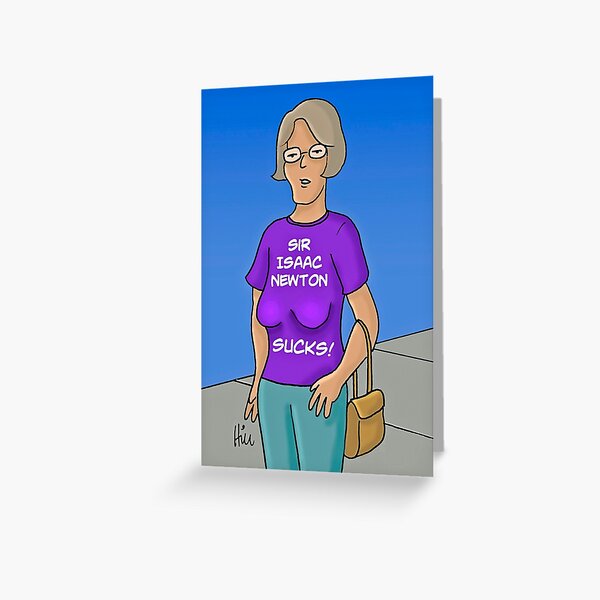 Woman With Sagging Breasts Isaac Newton Sucks! Greeting Card for