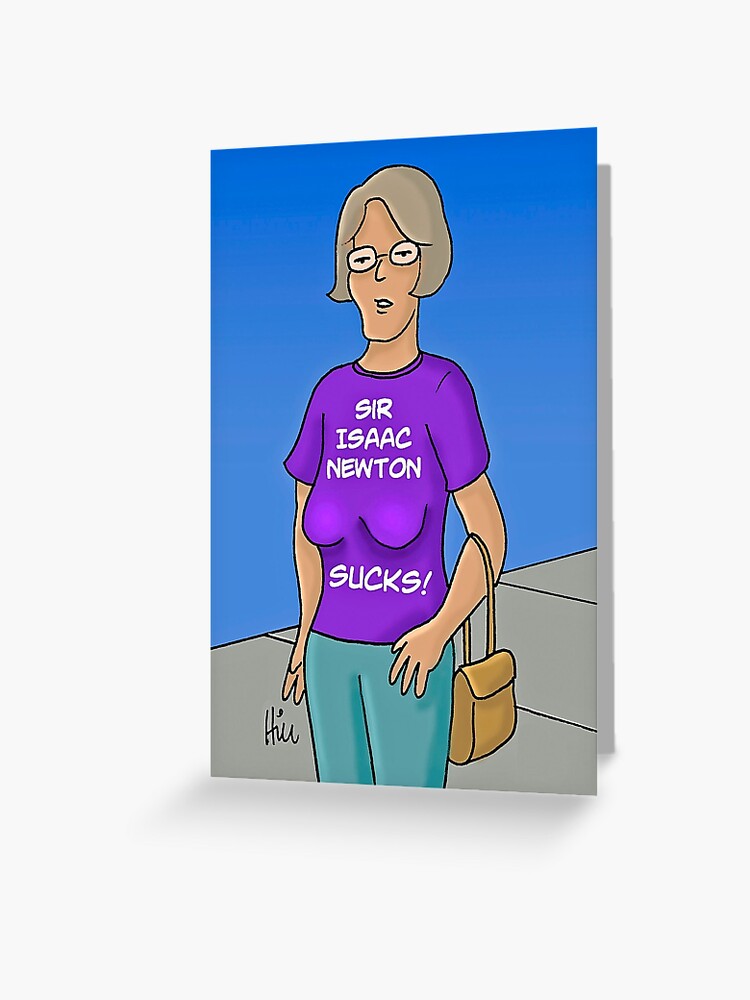 Woman With Sagging Breasts Isaac Newton Sucks! Greeting Card for