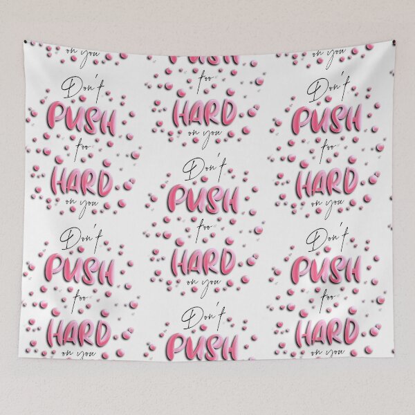 Item preview, Don't push too hard on you designed and sold by Milamara.