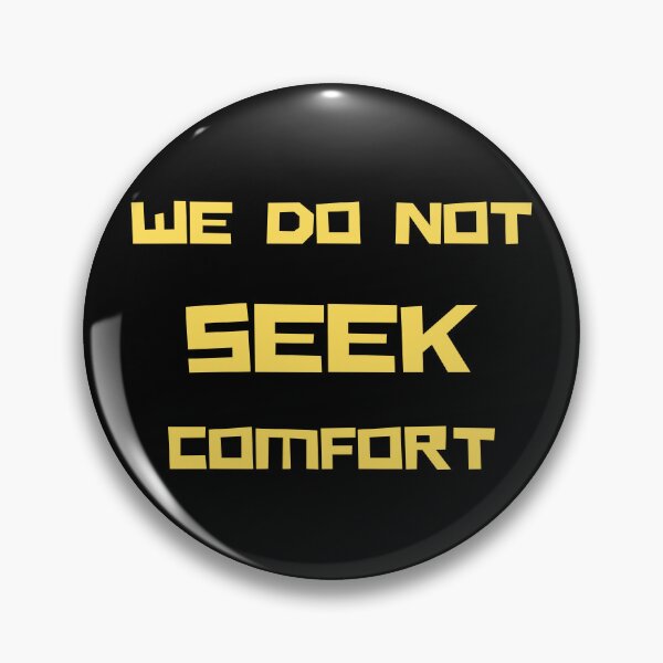 Item preview, We Do Not Seek Comfort  designed and sold by Mirsh-design.