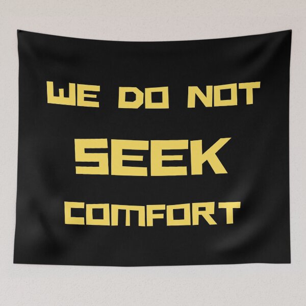 Item preview, We Do Not Seek Comfort  designed and sold by Mirsh-design.