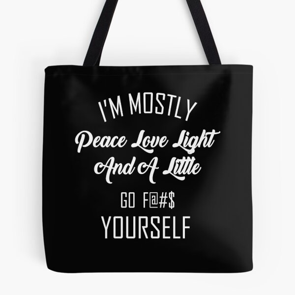 Item preview, I'm Mostly Peace Love Light Art Design designed and sold by Panda Branda.