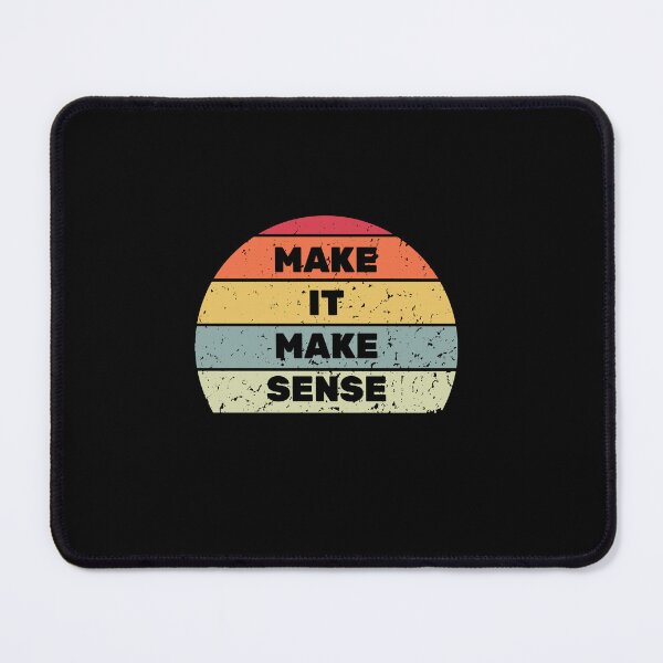 Item preview, make it make sense designed and sold by AdelDa19.