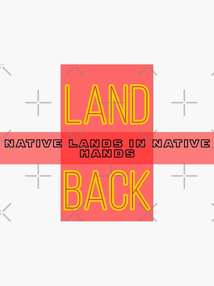 "Land Back Native Lands On Native Hands Native American Design" Sticker