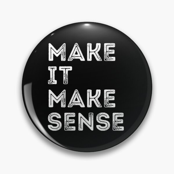Item preview, make it make sense designed and sold by AdelDa19.