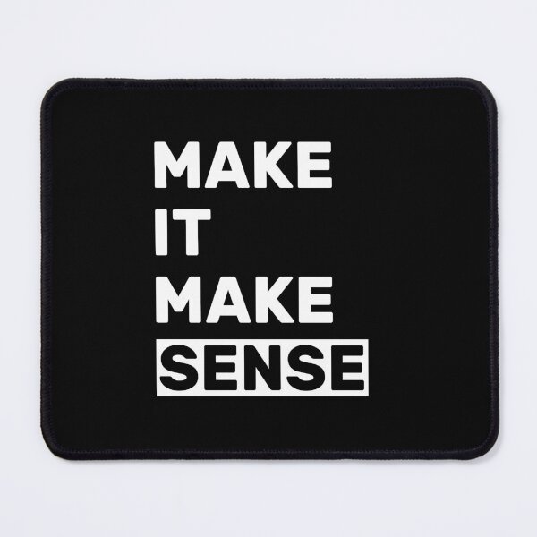 Item preview, make it make sense designed and sold by AdelDa19.