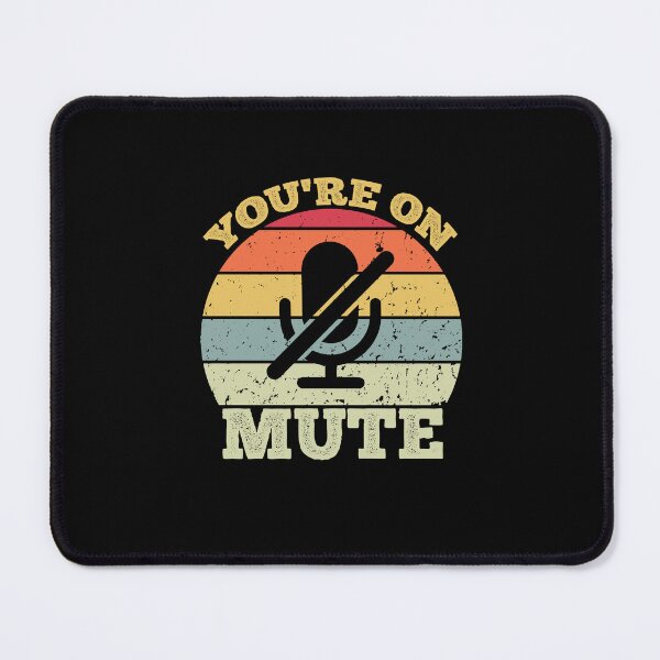 Item preview, Youre On Mute designed and sold by AdelDa19.