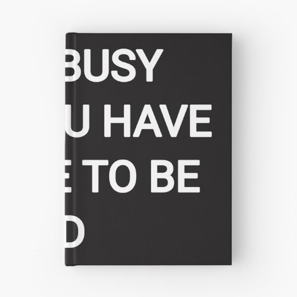 Item preview, be so busy that you have no time to be sad designed and sold by Itaxi.