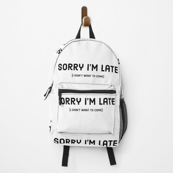 Item preview, Sorry I’m late (I didn’t want to come) designed and sold by Copech.