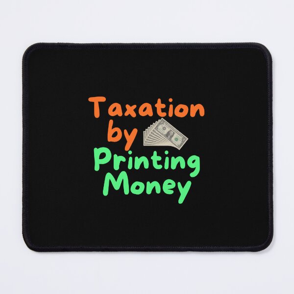 Item preview, Taxation by printing money designed and sold by hinteo.